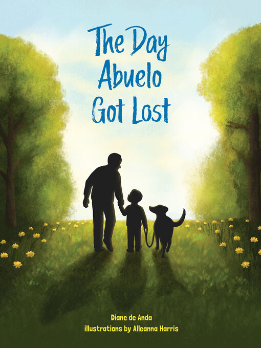 Title details for The Day Abuelo Got Lost by Diane de Anda - Available